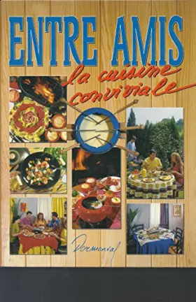 Couverture du produit · ENTRE AMIS LA CUISINE CONVIVIALE