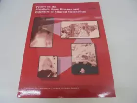 Couverture du produit · Primer on the Metabolic Bone Diseases/ Disorders of Mineral Metabolism
