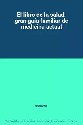 Couverture du produit · El libro de la salud: gran guía familiar de medicina actual
