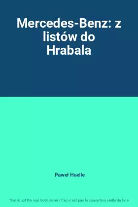 Couverture du produit · Mercedes-Benz: z listów do Hrabala