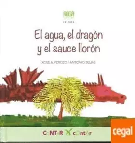 Couverture du produit · El agua, el dragón y el sauce llorón