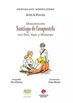 Couverture du produit · Descubriendo Santiago de Compostela con Susi, Yago y Melampo