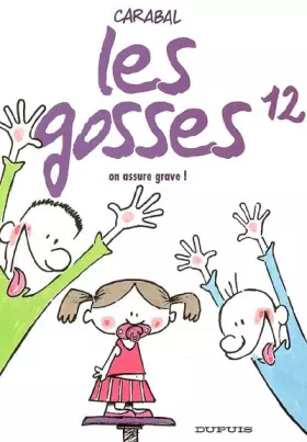 Couverture du produit · Les gosses, Tome 12 : On assure grave !