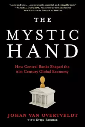 Couverture du produit · The Mystic Hand: How Central Banks Shaped the 21st Century Global Economy