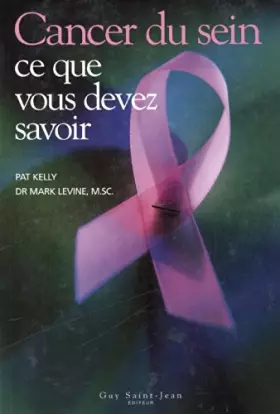 Couverture du produit · Cancer du sein : Ce que vous devez savoir