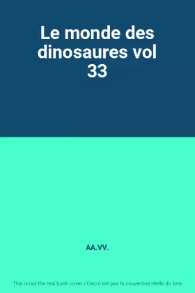 Couverture du produit · Le monde des dinosaures vol 33