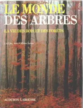 Couverture du produit · Le Monde des arbres : La vie des bois et des forêts