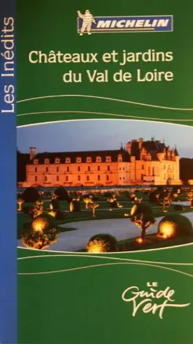 Couverture du produit · Châteaux et jardins du Val de Loire