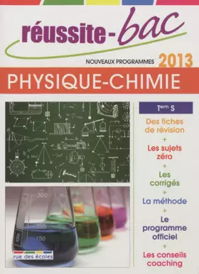 Couverture du produit · Réussite-Bac 2013 Physique-Chimie Term S : oblig et spéc