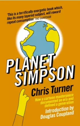 Couverture du produit · Planet Simpson: How a cartoon masterpiece documented an era and defined a generation