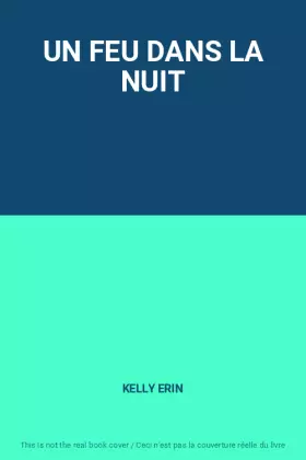 Couverture du produit · UN FEU DANS LA NUIT