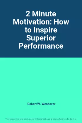 Couverture du produit · 2 Minute Motivation: How to Inspire Superior Performance