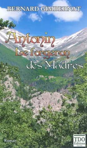 Couverture du produit · Antonin le forgeron des Madres