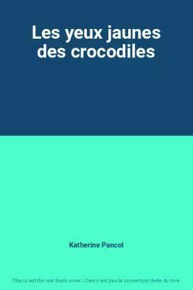 Couverture du produit · Les yeux jaunes des crocodiles