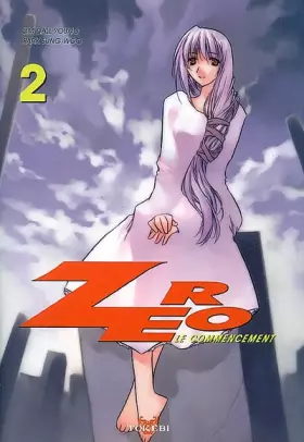 Couverture du produit · Zéro, le commencement, Tome 2 :
