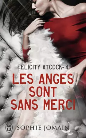 Couverture du produit · Felicity Atcock, 4 : Les anges sont sans merci