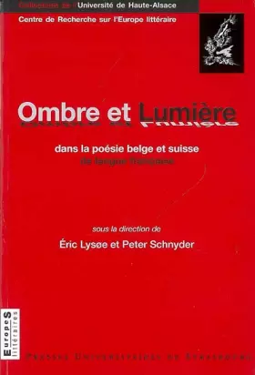 Couverture du produit · Ombre et lumière dans la poésie belge et suisse de langue française