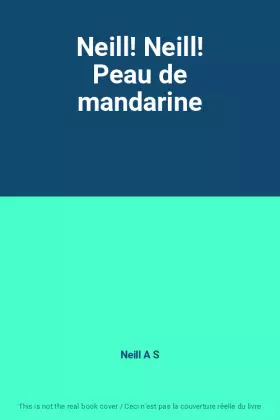 Couverture du produit · Neill! Neill! Peau de mandarine