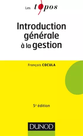 Couverture du produit · Introduction générale à la gestion - 5e édition
