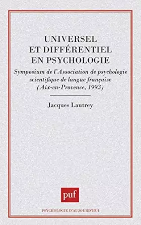 Couverture du produit · Universel et différentiel en psychologie : Symposium de l'Association de psychologie scientifique de langue française (Aix-en-P