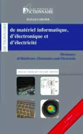 Couverture du produit · Dictionnaire de matériel informatique d'électronique et d'électricité