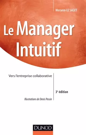 Couverture du produit · Le manager intuitif - 3e éd. - Vers l'entreprise collaborative