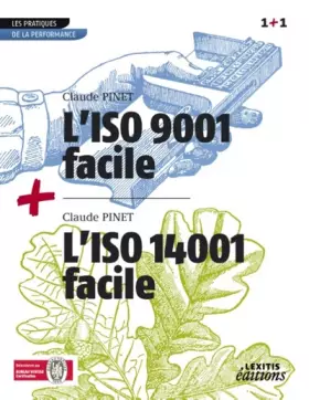 Couverture du produit · L'ISO 9001 facile + L'ISO 14001 facile RECUEIL COLLECTION 1+1: L'ISO 9001 FACILE + L'ISO 14001 FACILE RECUEIL COLLECTION 1