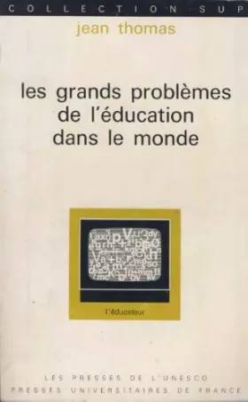 Couverture du produit · les grands problemes de l'education dans le monde