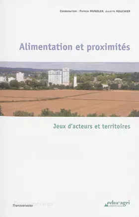 Couverture du produit · Alimentation et proximités: Jeux d'acteurs et territoires