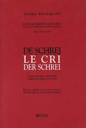 Couverture du produit · Le cri : Der schrei: Tome 3 : Band 3, Poèmes des années 1972-1980 : Gediche der Jahre 1972-1980
