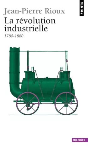 Couverture du produit · La Révolution industrielle, 1780-1880