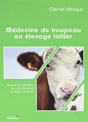 Couverture du produit · Carnet clinique - Médecine de troupeau en élevage laitier