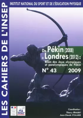 Couverture du produit · De Pékin (2008) à Londres (2012) : Bilan des Jeux olympiques et paralympiques de Pékin : Entretiens de l'INSEP, 21 et 22 octobr