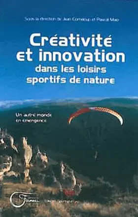 Couverture du produit · Créativité et innovation dans les loisirs sportifs de nature