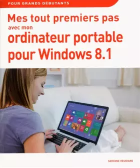 Couverture du produit · Mes tout premiers pas avec mon PC portable pour Windows 8.1