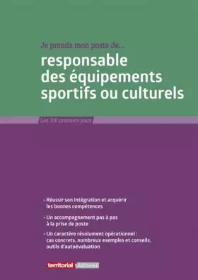Couverture du produit · Je prends mon poste de responsable des équipements sportifs ou culturels