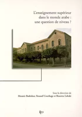 Couverture du produit · L'enseignement supérieur dans le monde arabe : une question de niveau ?: Edition bilingue français-anglais