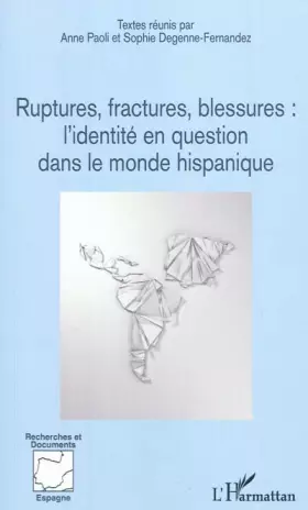 Couverture du produit · Ruptures Fractures Blessures l'Identité en Question Dans le Monde Hispanique