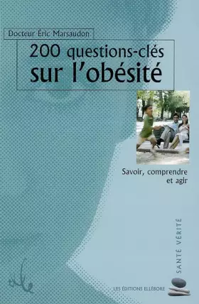 Couverture du produit · 200 questions-clés sur l'obésité : Savoir, comprendre et agir