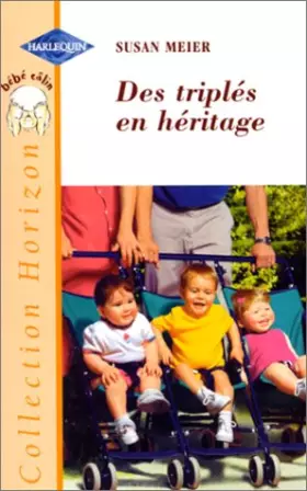 Couverture du produit · Des triplés en héritage (Collection Horizon)