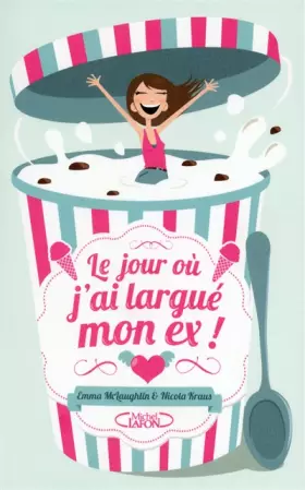 Couverture du produit · Le jour où j'ai largué mon ex