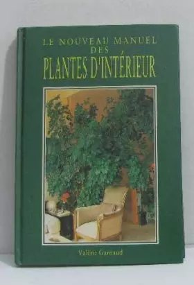 Couverture du produit · Le nouveau manuel des plantes d'intérieur
