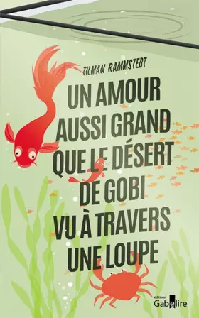 Couverture du produit · Un amour aussi grand que le désert de Gobi vu à travers une loupe