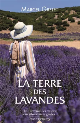 Couverture du produit · La terre des lavandes