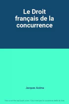 Couverture du produit · Le Droit français de la concurrence