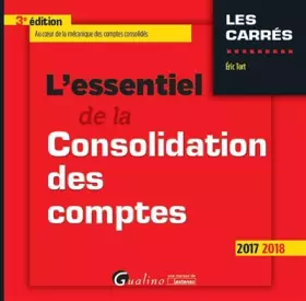 Couverture du produit · L'ESSENTIEL DE LA CONSOLIDATION DES COMPTES 3EME EDITION
