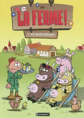 Couverture du produit · La ferme, Tome 1 : Bio-divertissement