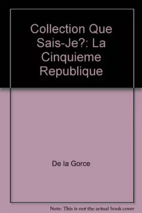 Couverture du produit · Collection Que Sais-Je?: La Cinquieme Republique