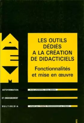 Couverture du produit · Les outils dédiés à la création de didacticiels. Fonctionnalités et mise en oeuvre