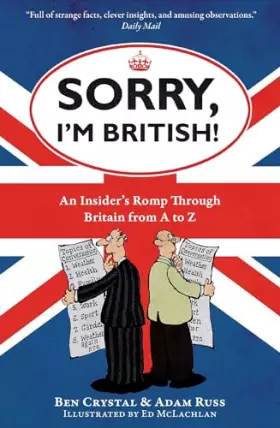 Couverture du produit · Sorry, I'm British!: An Insider's Romp Through Britain from A to Z